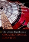 The Oxford Handbook of Organizational Identity - eBook