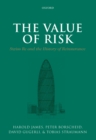 The Value of Risk : Swiss Re and the History of Reinsurance - eBook
