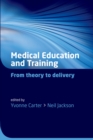 Medical Education and Training : From theory to delivery - eBook