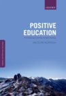Positive Education : The Geelong Grammar School Journey - eBook