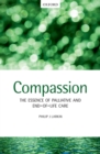 Compassion : The Essence of Palliative and End-of-Life Care - eBook
