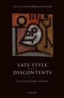 Late Style and its Discontents : Essays in art, literature, and music - eBook