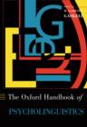 The Oxford Handbook of Psycholinguistics - eBook