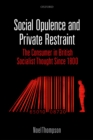 Social Opulence and Private Restraint : The Consumer in British Socialist Thought Since 1800 - eBook