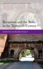 Byzantium and the Turks in the Thirteenth Century - eBook