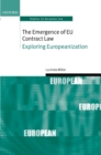 The Emergence of EU Contract Law : Exploring Europeanization - eBook