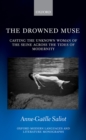 The Drowned Muse : Casting the Unknown Woman of the Seine Across the Tides of Modernity - eBook