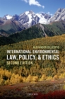 International Environmental Law, Policy, and Ethics - eBook