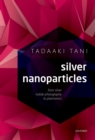 Silver Nanoparticles : From Silver Halide Photography to Plasmonics - eBook