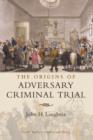 The Origins of Adversary Criminal Trial - eBook