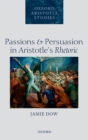Passions and Persuasion in Aristotle's Rhetoric - eBook