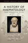 A History of Haematology : From Herodotus to HIV - eBook