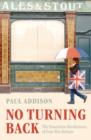 No Turning Back : The Peacetime Revolutions of Post-War Britain - eBook
