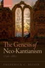 The Genesis of Neo-Kantianism, 1796-1880 - eBook