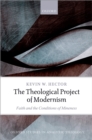 The Theological Project of Modernism : Faith and the Conditions of Mineness - eBook