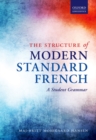The Structure of Modern Standard French : A Student Grammar - eBook