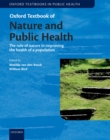Oxford Textbook of Nature and Public Health : The role of nature in improving the health of a population - eBook