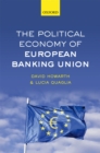The Political Economy of European Banking Union - eBook