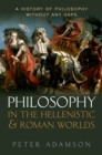 Philosophy in the Hellenistic and Roman Worlds : A history of philosophy without any gaps, Volume 2 - eBook
