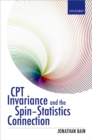 CPT Invariance and the Spin-Statistics Connection - eBook