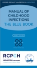 Manual of Childhood Infections : The Blue Book - eBook
