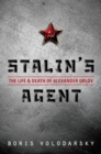 Stalin's Agent : The Life and Death of Alexander Orlov - eBook