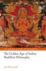 The Golden Age of Indian Buddhist Philosophy - eBook