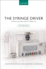 The Syringe Driver : Continuous subcutaneous infusions in palliative care - eBook