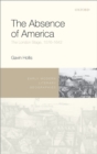 The Absence of America : The London Stage, 1576-1642 - eBook