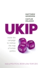 UKIP : Inside the Campaign to Redraw the Map of British Politics - eBook