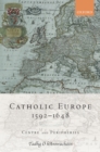 Catholic Europe, 1592-1648 : Centre and Peripheries - eBook