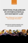 Shifting Paradigms in International Investment Law : More Balanced, Less Isolated, Increasingly Diversified - eBook