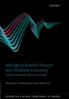 Managing Diversity through Non-Territorial Autonomy : Assessing Advantages, Deficiencies, and Risks - eBook