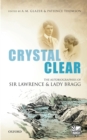 Crystal Clear : The Autobiographies of Sir Lawrence and Lady Bragg - eBook