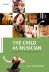 The Child as Musician : A handbook of musical development - eBook