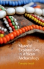 Material Explorations in African Archaeology - eBook