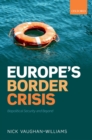 Europe's Border Crisis : Biopolitical Security and Beyond - eBook