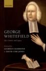 George Whitefield : Life, Context, and Legacy - eBook