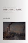 Imposing Risk : A Normative Framework - eBook