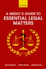 A Medic's Guide to Essential Legal Matters - eBook