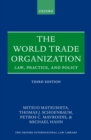 The World Trade Organization : Law, Practice, and Policy - eBook