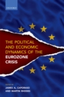 Political and Economic Dynamics of the Eurozone Crisis - eBook