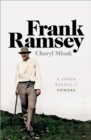 Frank Ramsey : A Sheer Excess of Powers - eBook
