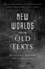 New Worlds from Old Texts : Revisiting Ancient Space and Place - eBook