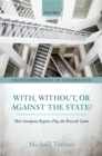 With, Without, or Against the State? : How European Regions Play the Brussels Game - eBook