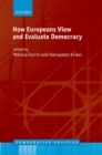 How Europeans View and Evaluate Democracy - eBook