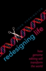 Redesigning Life : How genome editing will transform the world - eBook