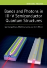 Bands and Photons in III-V Semiconductor Quantum Structures - eBook