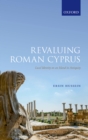 Revaluing Roman Cyprus : Local Identity on an Island in Antiquity - eBook