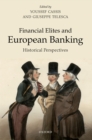 Financial Elites and European Banking : Historical Perspectives - eBook